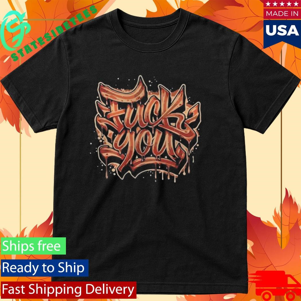Fuck You Bacon Shirt