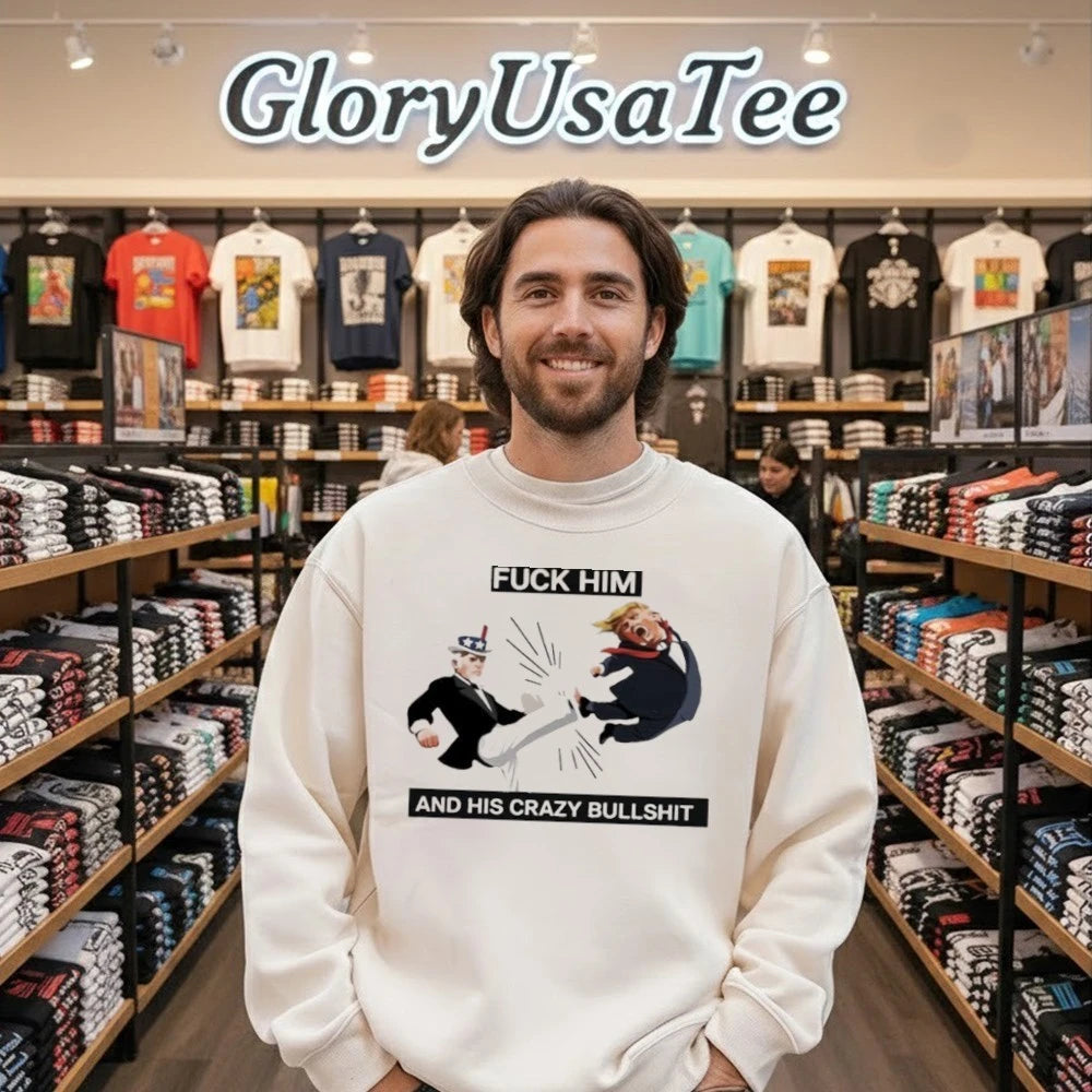 Fuck him and his crazy bull shit Uncle Sam kicking Trump cartoon Shirt