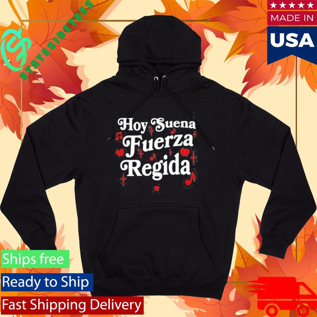 Fuerza Regida Hot Suena Shirt