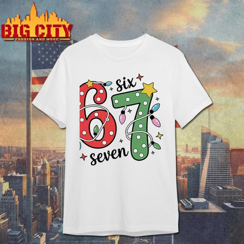 Funny 67 Christmas 6 7 Six Seven Meme 6 7 Shirt