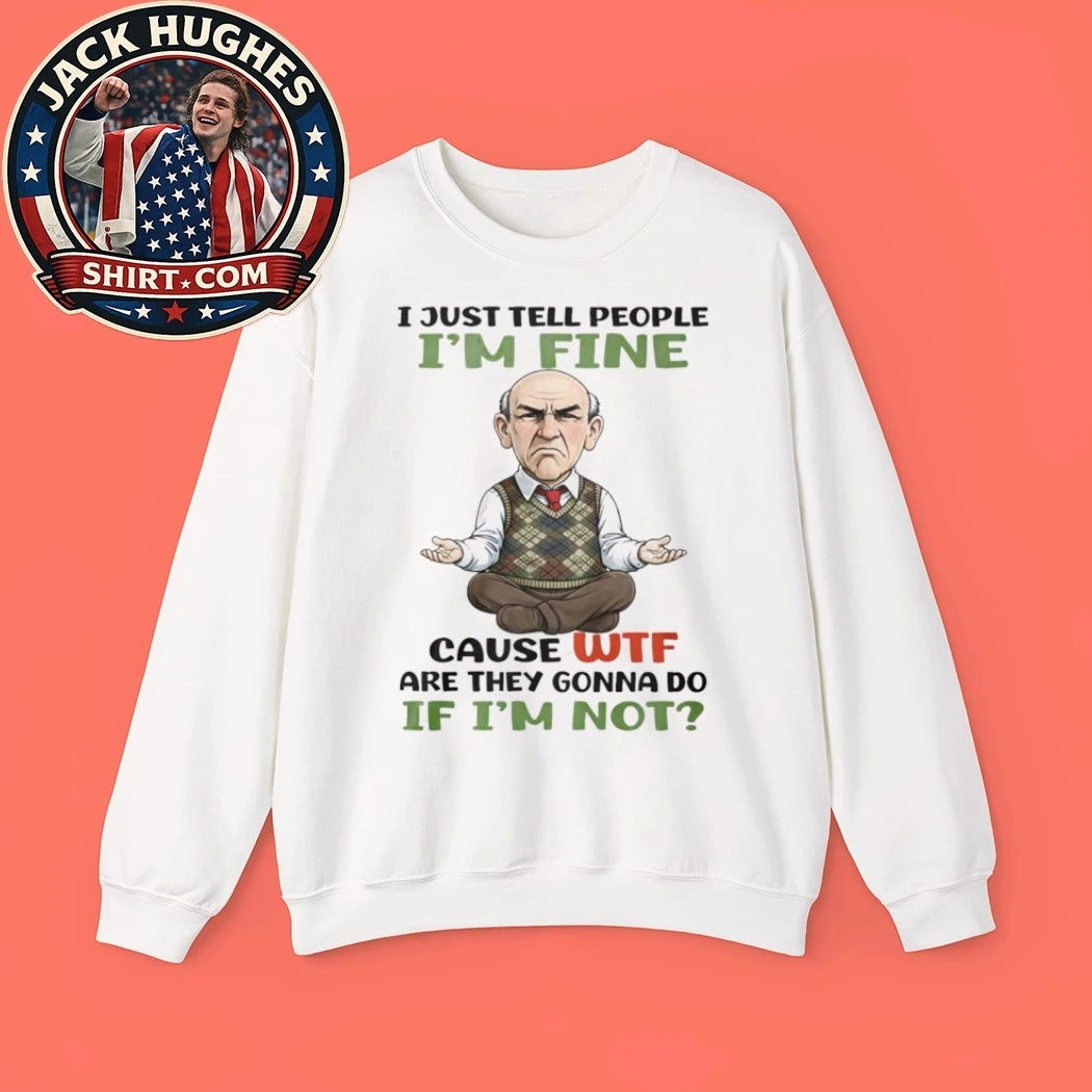 Funny Grumpy Old Man Im Fine Meditation Sarcastic Father Day Gift Shirt