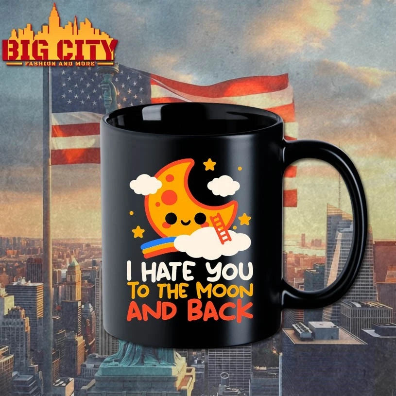 Funny I Hate You To The Moon And Back shirt