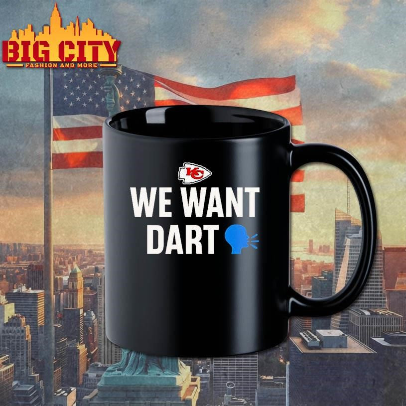 Funny Kansas City Chiefs We Want Dart Shirt