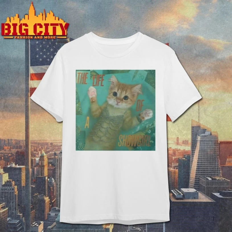 Funny Kitty The Life Of A Showgirl Shirts