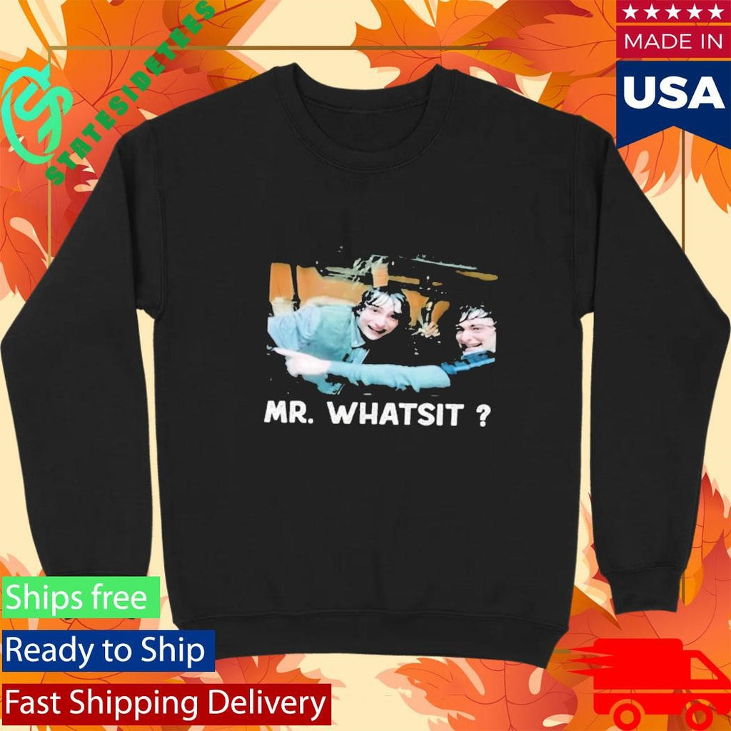 Funny Mr Whatsit Shirt