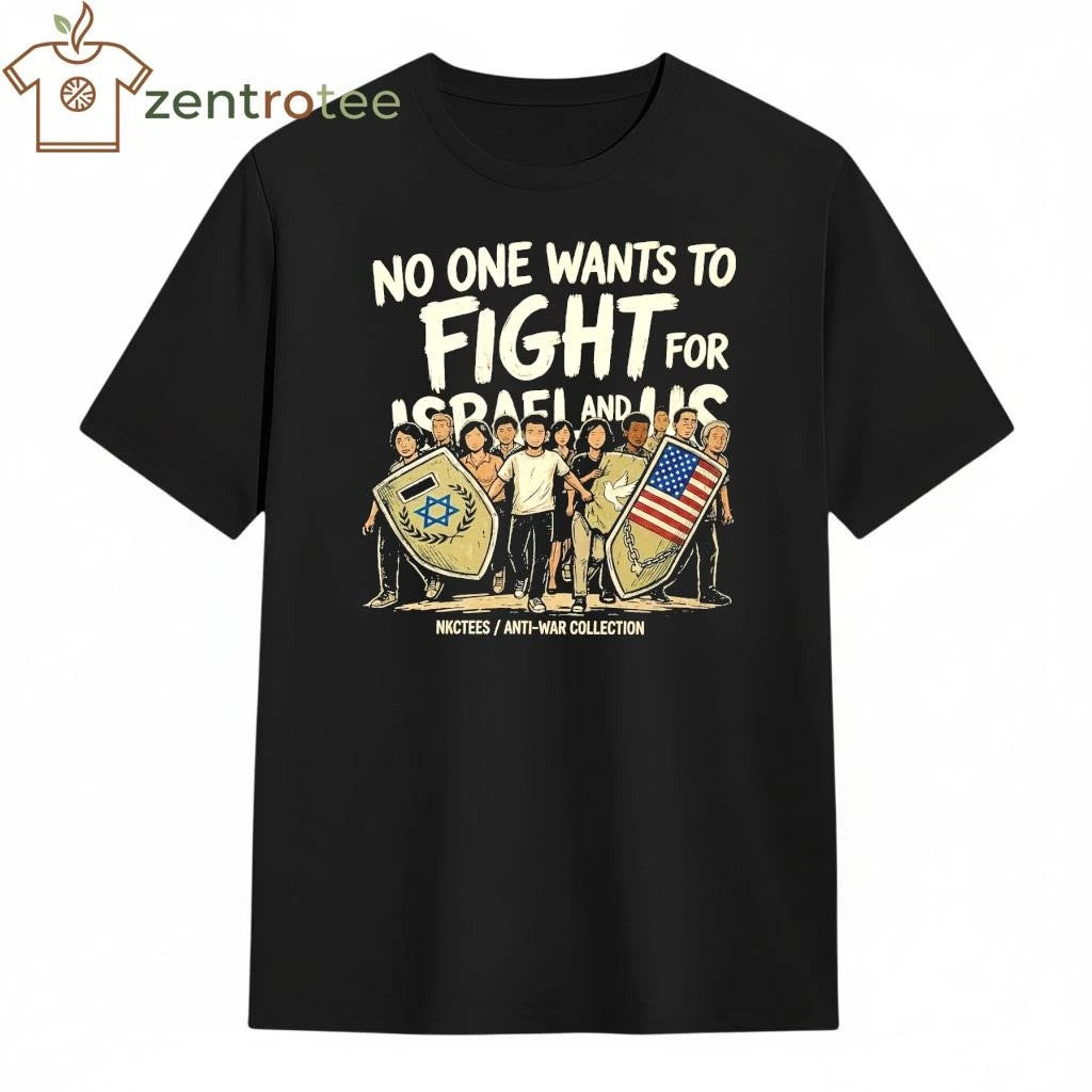 Funny Nkctees Anti-War Collection No Fight For Israel and US Oversize Tee