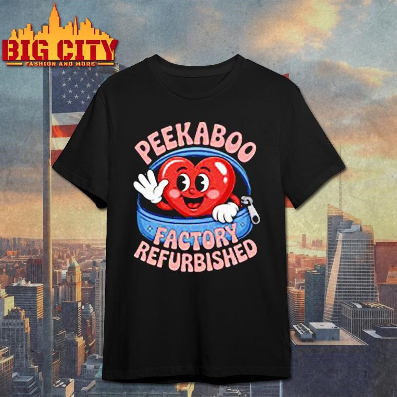 Funny Peekaboo Factory Refurbished Shirt