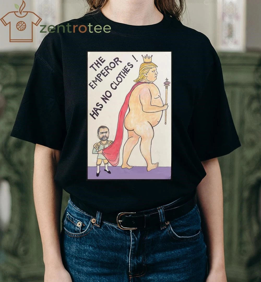 Funny The Emperor Has No Clothes! Trump tee
