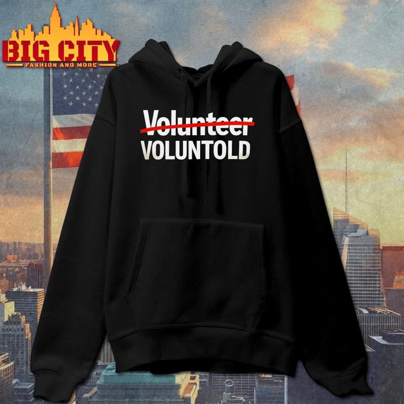 Funny Volunteer Voluntold Shirt 2025