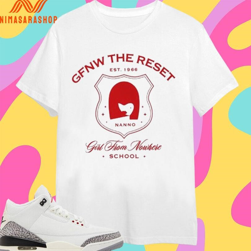 GFNW The Rest Girl From Nowhere School Est 1966 Shirts
