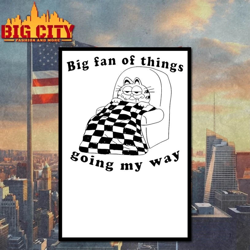 Garfield Big Fan Of Things Going My Way shirts