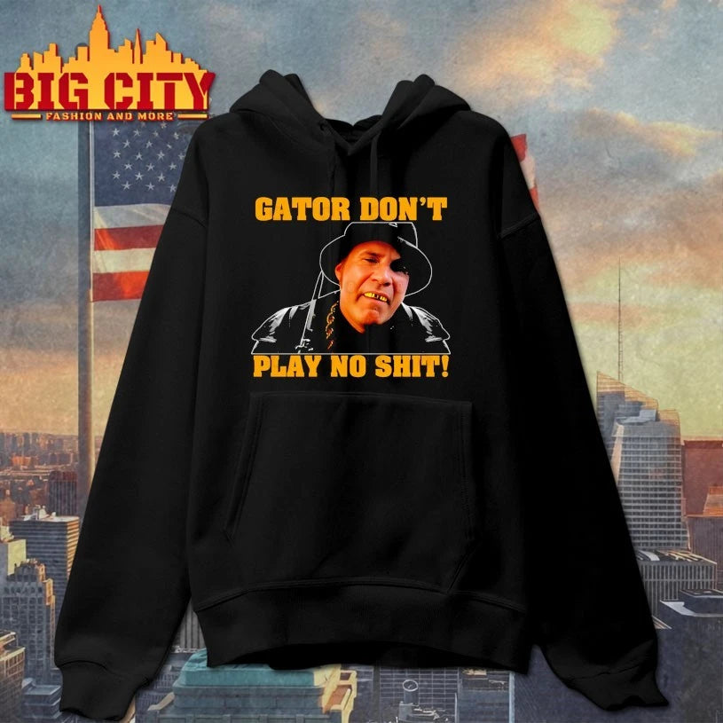 Gator Don’t Play No Shit shirt