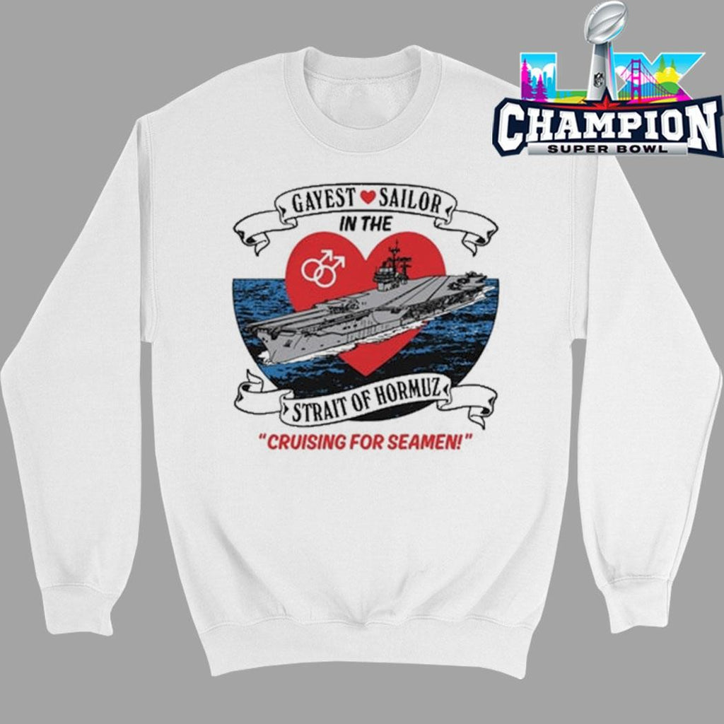 Gayest Sailor In The Strait Of Hormuz Strait Of Hormuz Shirt