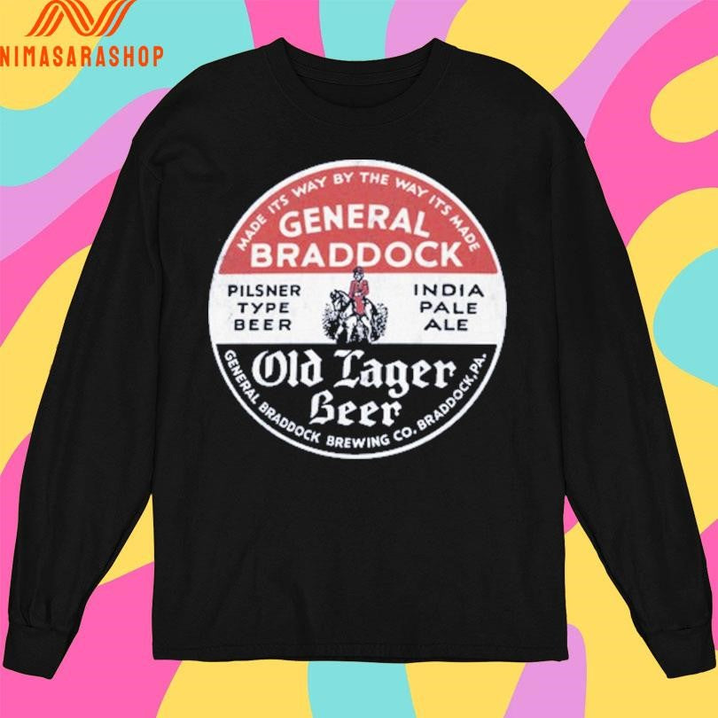 General Braddock Old Lager Beer Pilsner Type Beer India Pale Ale Shirts