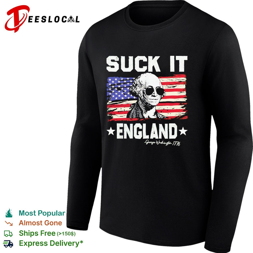 George Washington Suck it England 1776 American Flag shirt