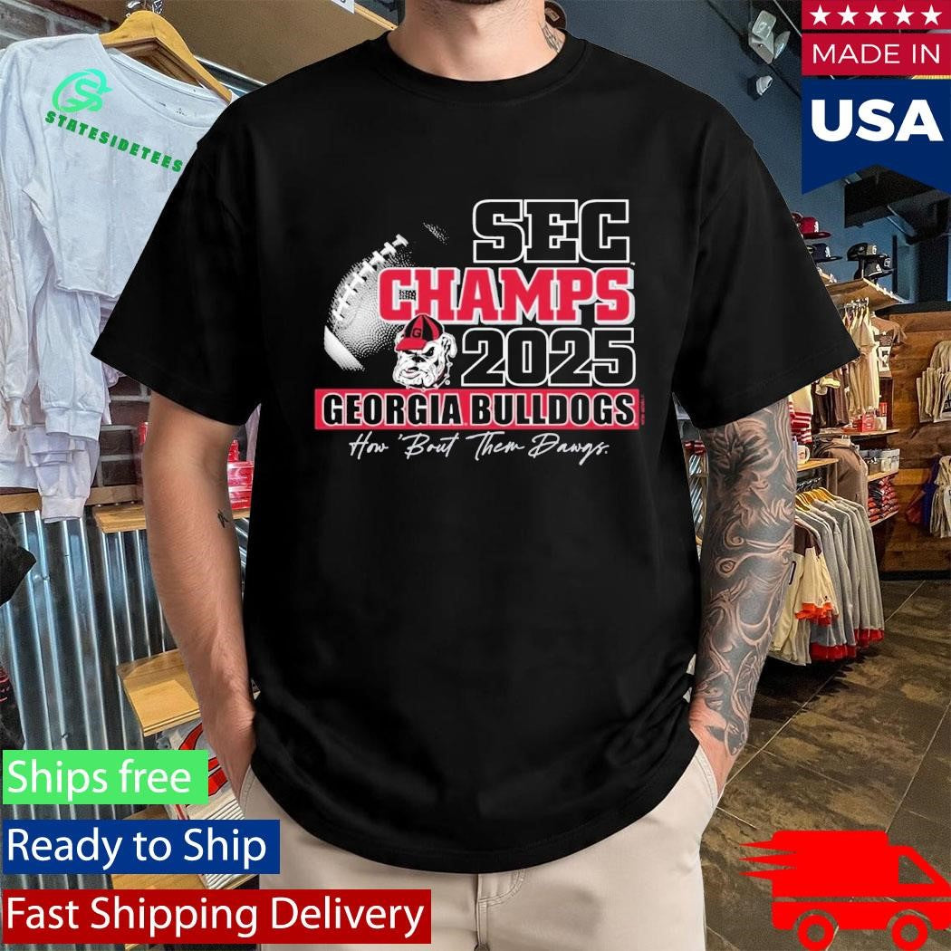 Georgia Bulldogs Champs 2025 How Bout Them Dawgs Shirt