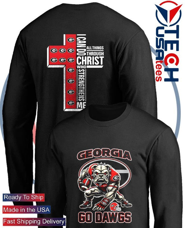 Georgia Bulldogs Go Dawgs cross I can do all things through Christ who strengthens me shirt