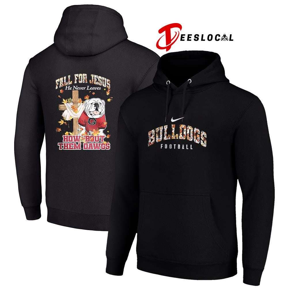 Georgia Bulldogs x fall for Jesus he never leaves mascot shirt