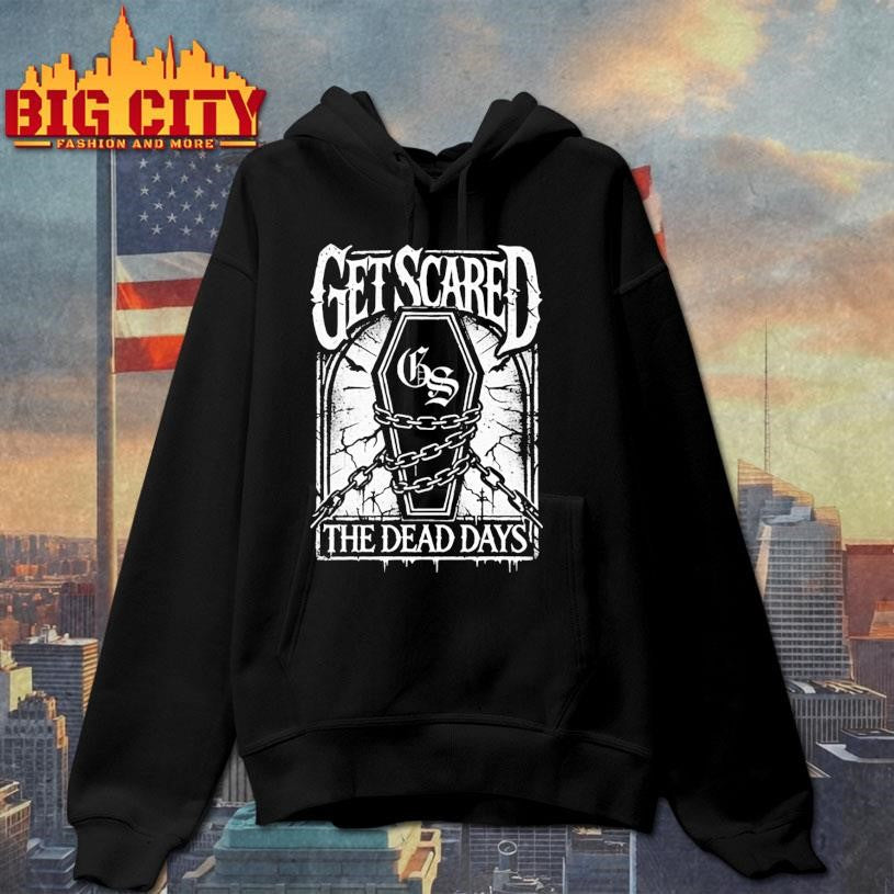 Get Scared Coffin 2025 Shirt