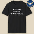 Get The F k Out of Minnesota T-Shirt