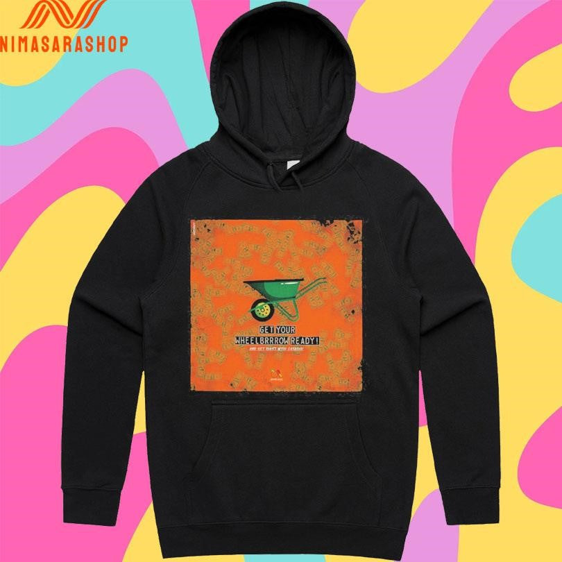 Get Your Wheelbrrrow Ready Shirts