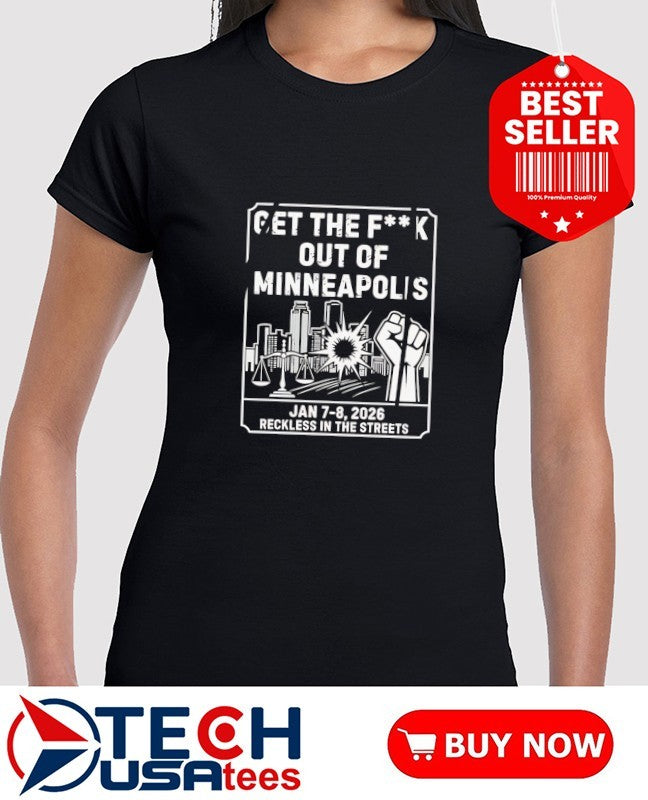 Get the fck out of Minneapolis justice for Renee Nicole Good 2026 shirt