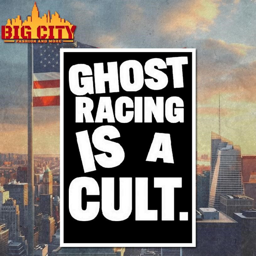 Ghost Racing Is A Cult Shirt