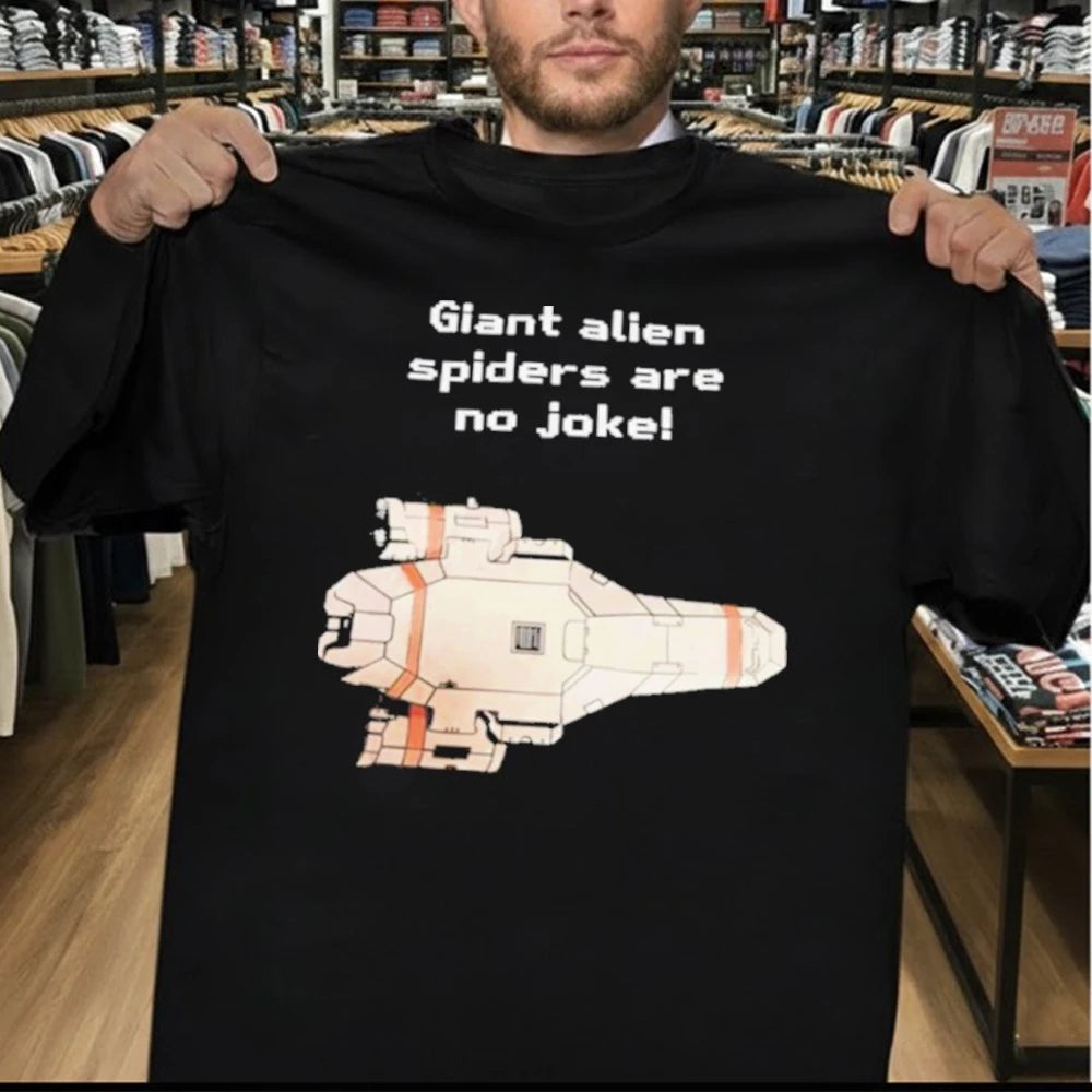 Giant Alien Spiders Are No Joke Shirt
