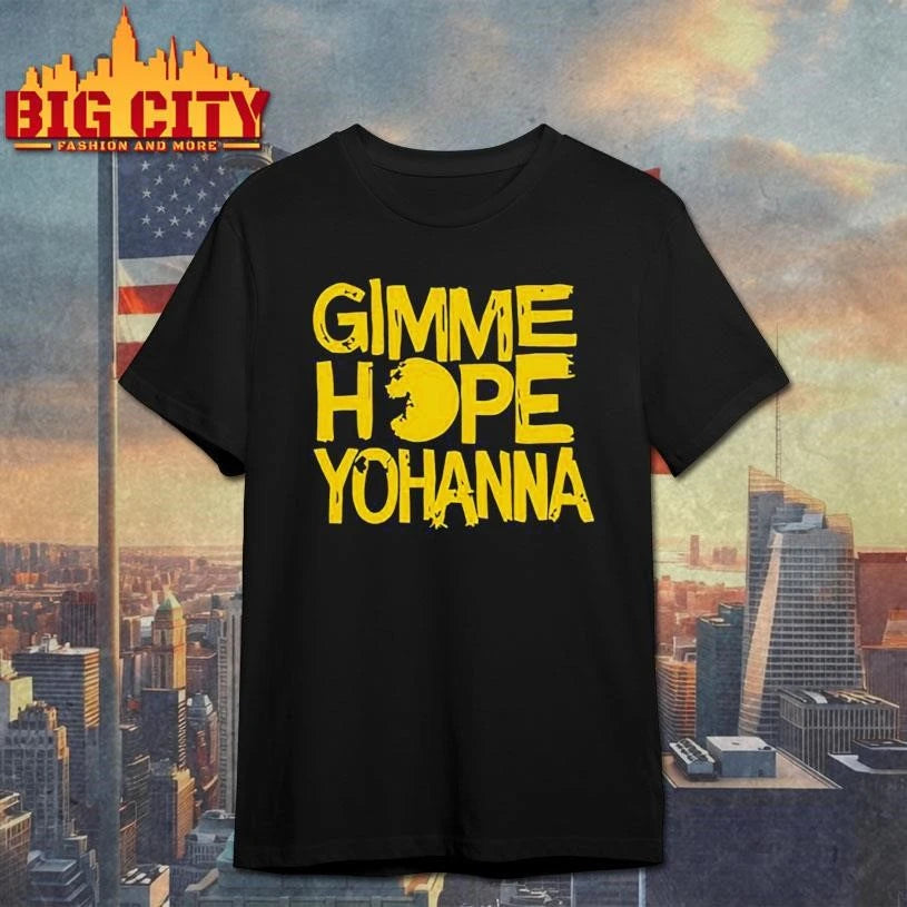 Gimme hope yohanna shirt