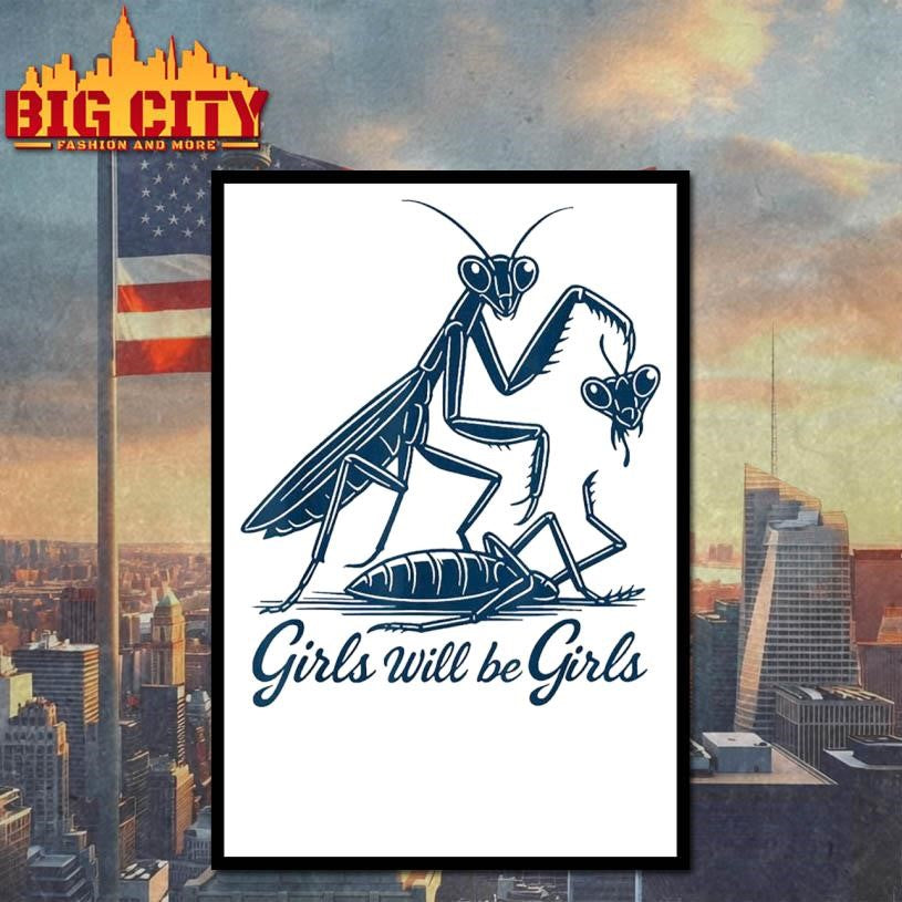 Girl Will Be Girls Praying Mantis Tee Shirt
