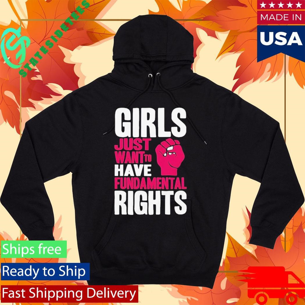 Girls Just Want To Have Fundamental Rights Shirt