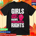 Girls Just Want To Have Fundamental Rights Shirt