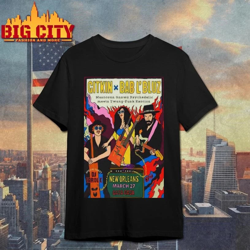 Gitkin With Bab L’Bluz Tour New Orleans LA On Mar 27 2026 Poster Shirt