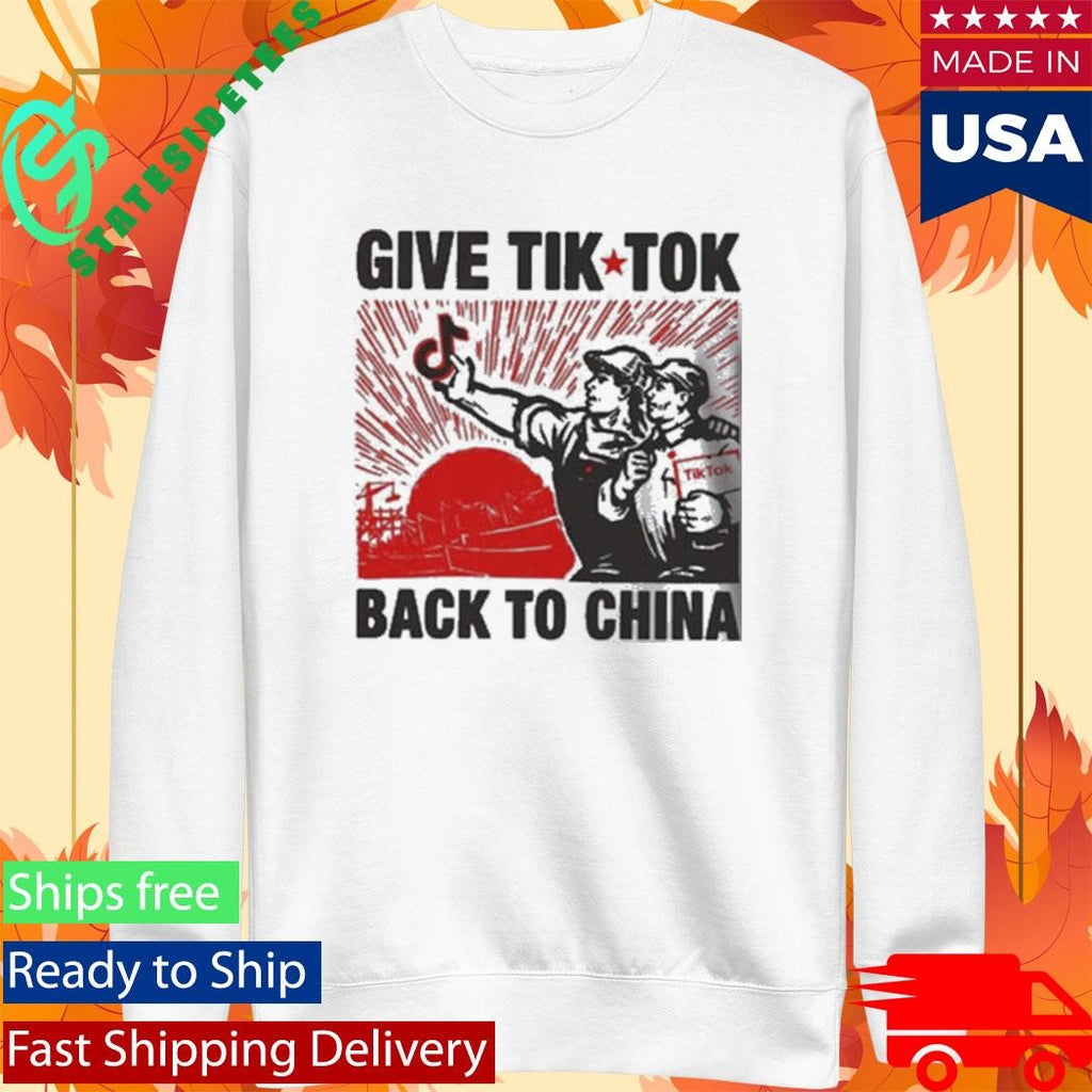 Give Tech TikTok Back To China Shirt