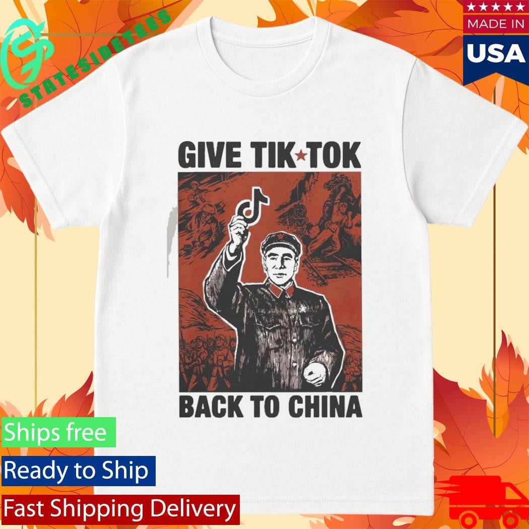 Give Tik Tok Tech Back To China 2026 T-Shirt