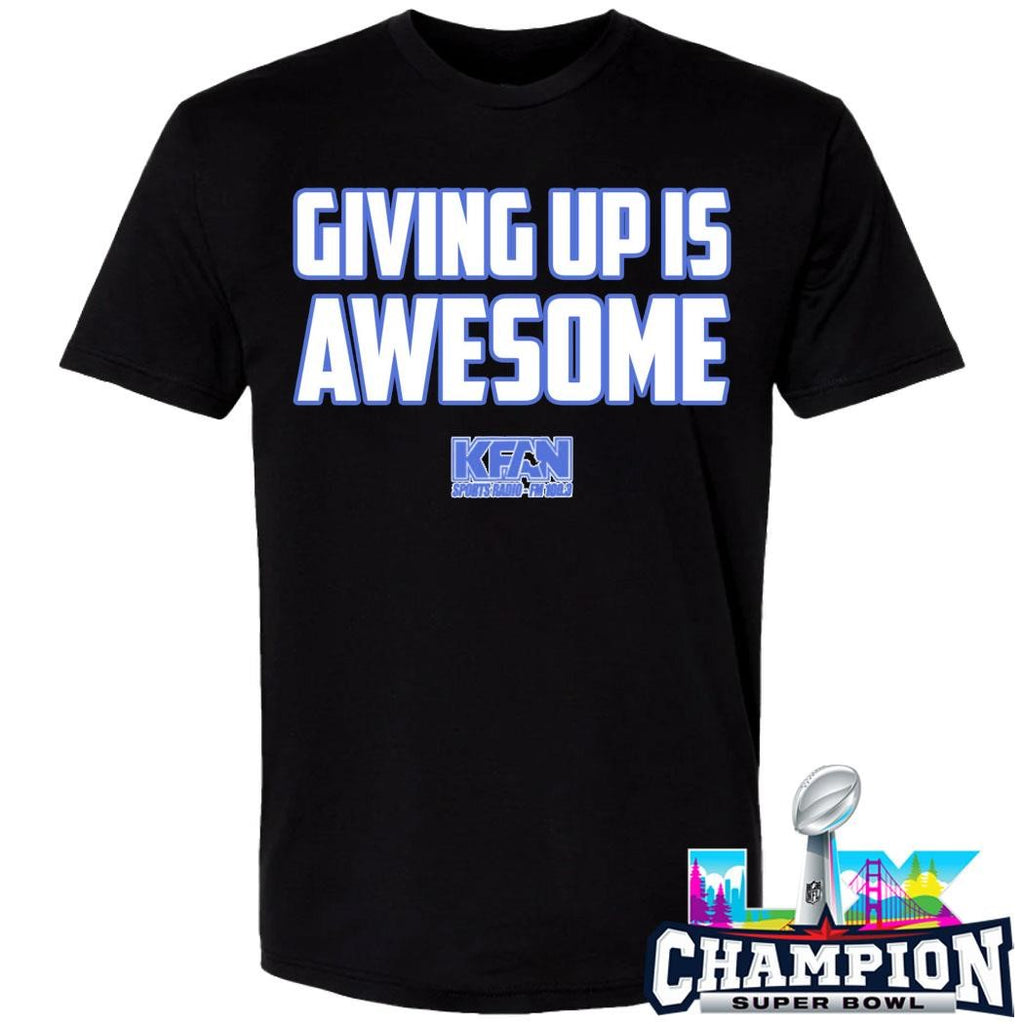 Giving Up Is Awesome Kfan Shirt