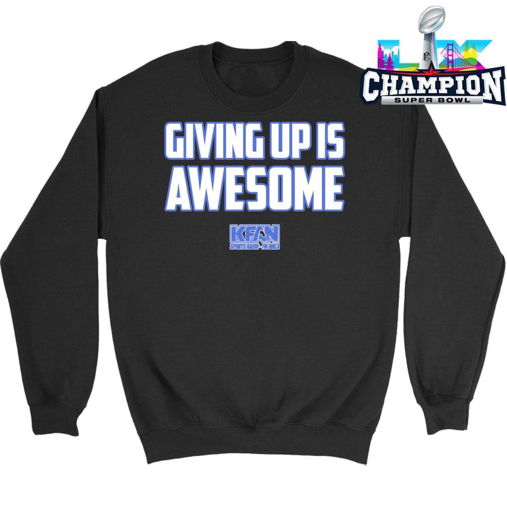 Giving Up Is Awesome Kfan Shirt