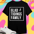 Glad Tidings Family Shirts