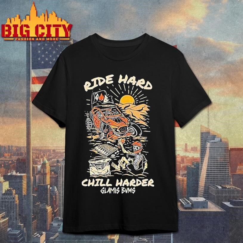 Glamis Bums Ride Hard Chill Harder Shirt