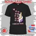 Glitch Productions I Miss My Wife T-Shirt