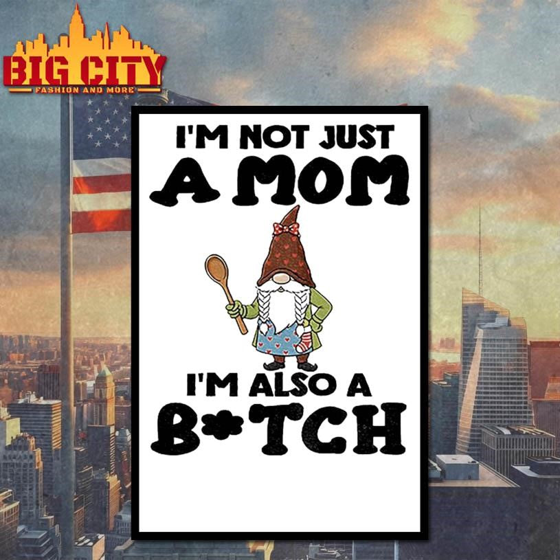 Gnome I’m not just a mom I’m also a bitch Merry Christmas shirt