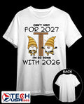 Gnome can’t wait for 2027 I’m so done with 2026 shirt