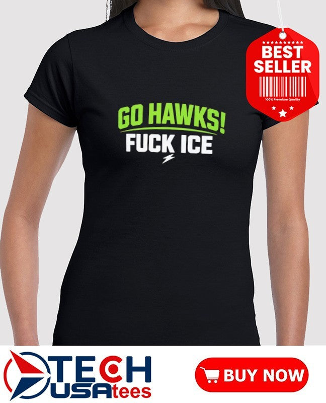 Go Hawks fck ICE lightning shirt