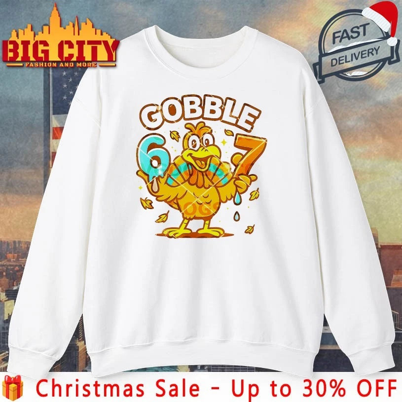 Gobble 6 7 Turkey Thanksgiving Shirt