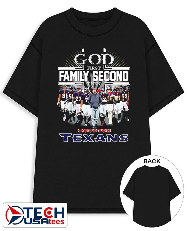 God first family second then Houston Texans all team signature shirt