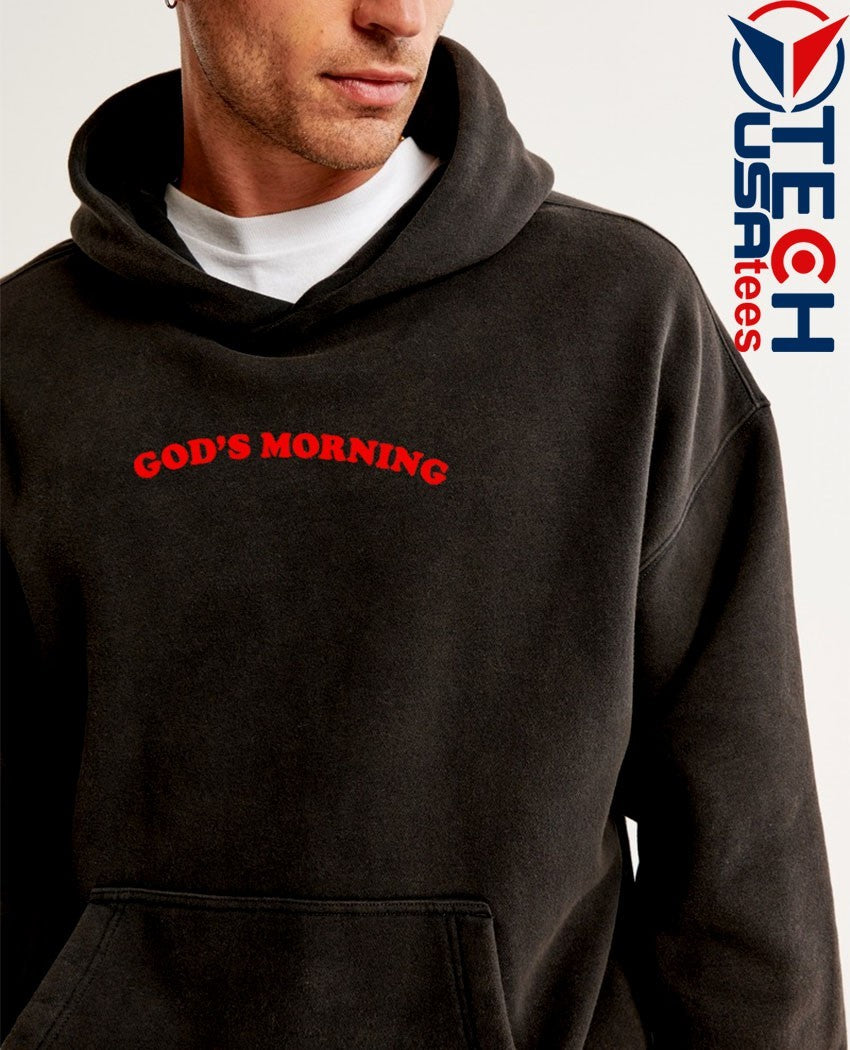 God’s Morning Good Morning shirt