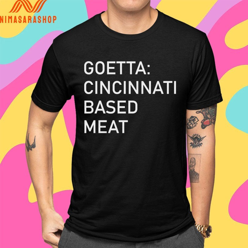 Goetta Cincinnati Based Meat Shirts