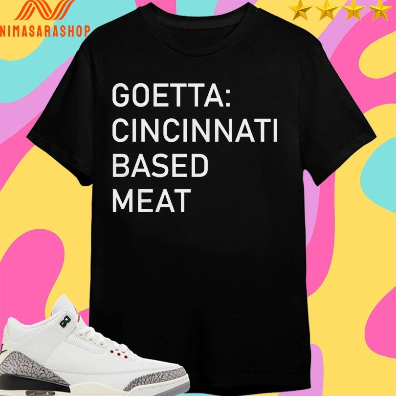 Goetta Cincinnati Based Meat Shirts