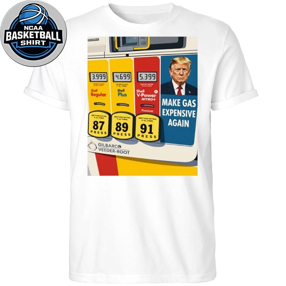 Going around sticking these on gas pumps Trump Shirt