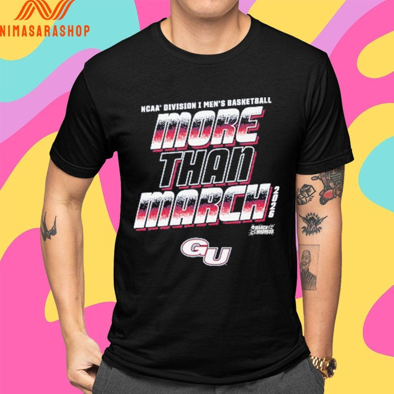 Gonzaga Bulldogs 2026 NCAA Division I Men’s Basketball More Than March Shirts